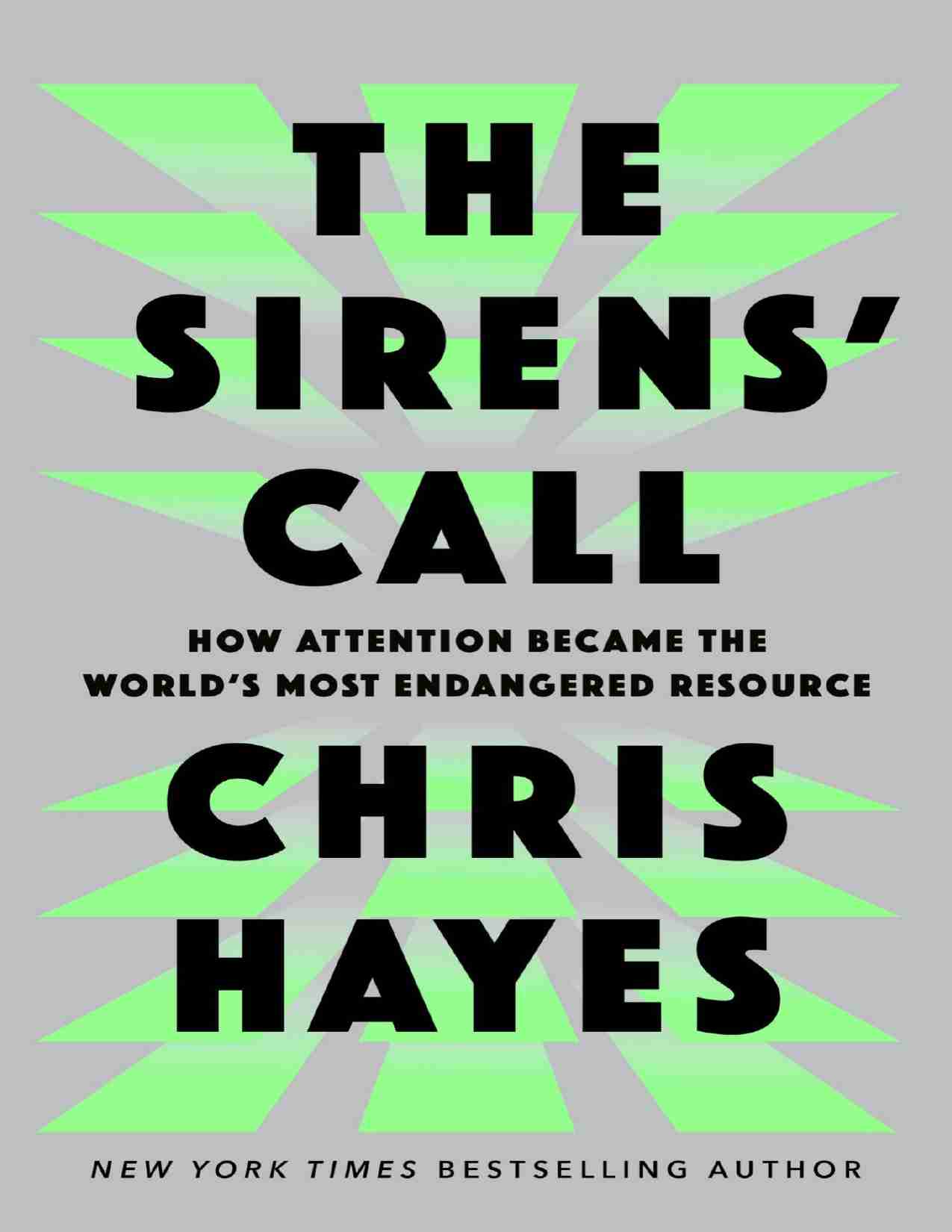 塞壬的呼唤-The Sirens Call - How Attention Became the Worlds Most Endangered Resource (Chris Hayes).pdf-0-预览