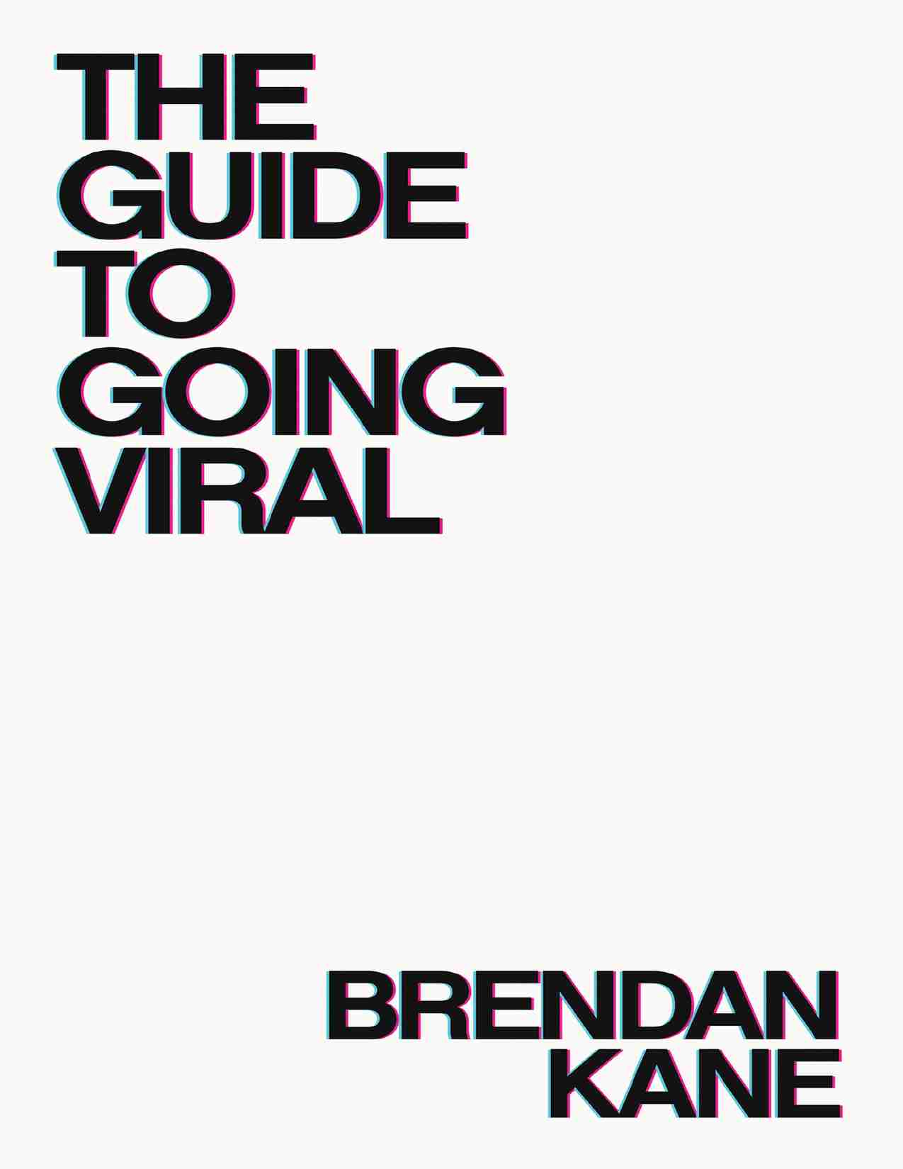 病毒式传播指南he Guide To Going Viral The Art and Science of Succeeding on Social Media (Kane, Brendan) .pdf-0-预览