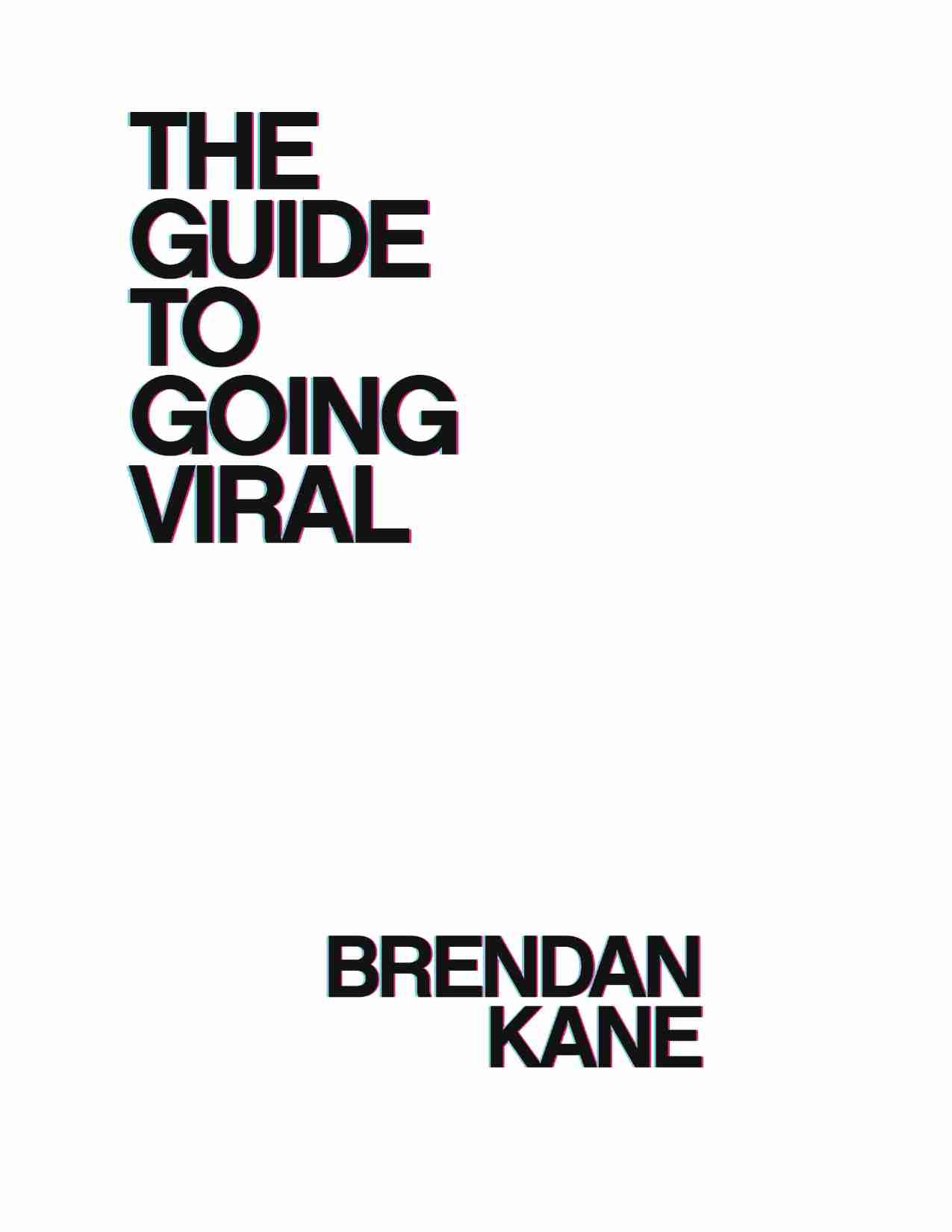病毒式传播指南he Guide To Going Viral The Art and Science of Succeeding on Social Media (Kane, Brendan) .pdf-1-预览
