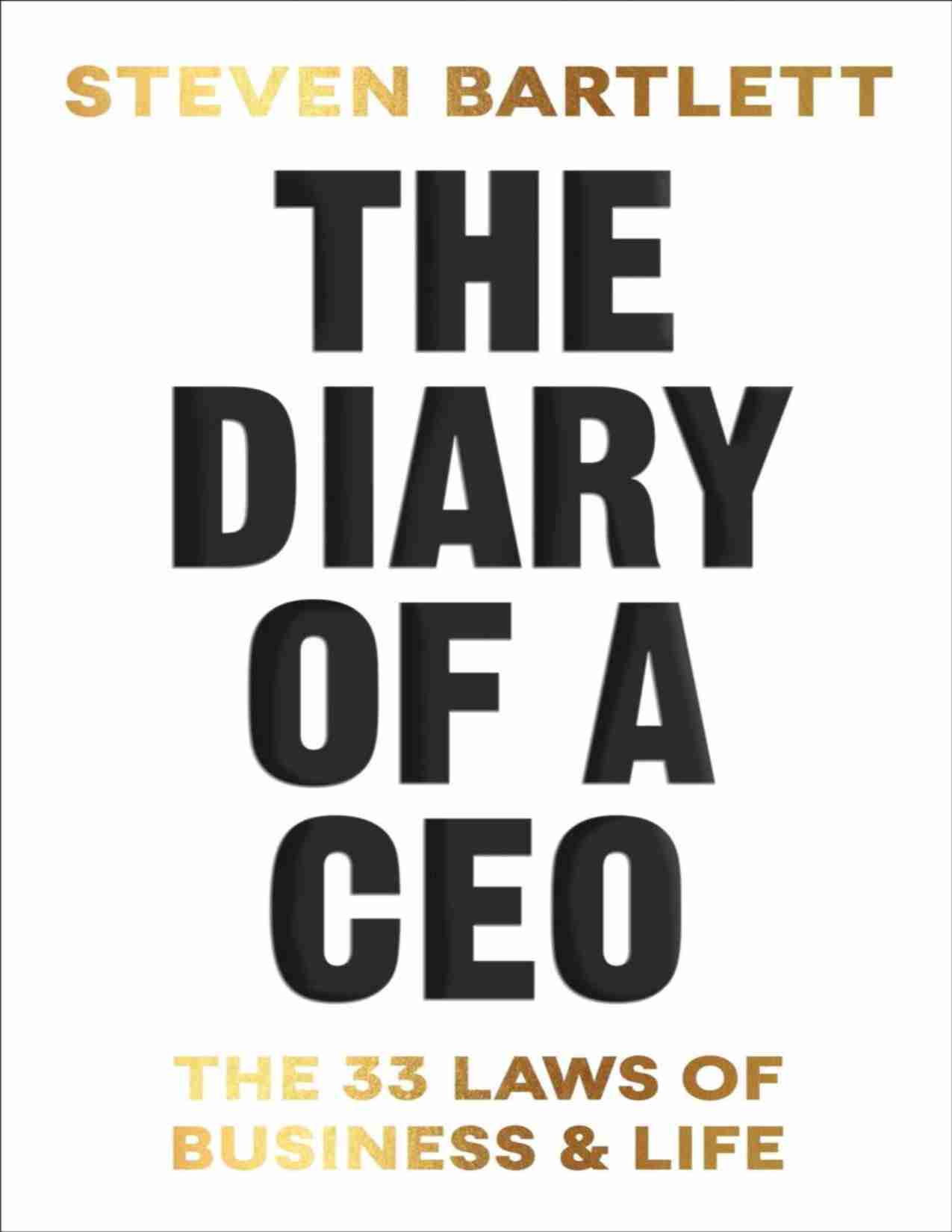 CEO 日记：商业与生活的 33 条法则-The Diary of a CEO The 33 Laws of Business and Life (Steven Bartlett) .pdf-0-预览