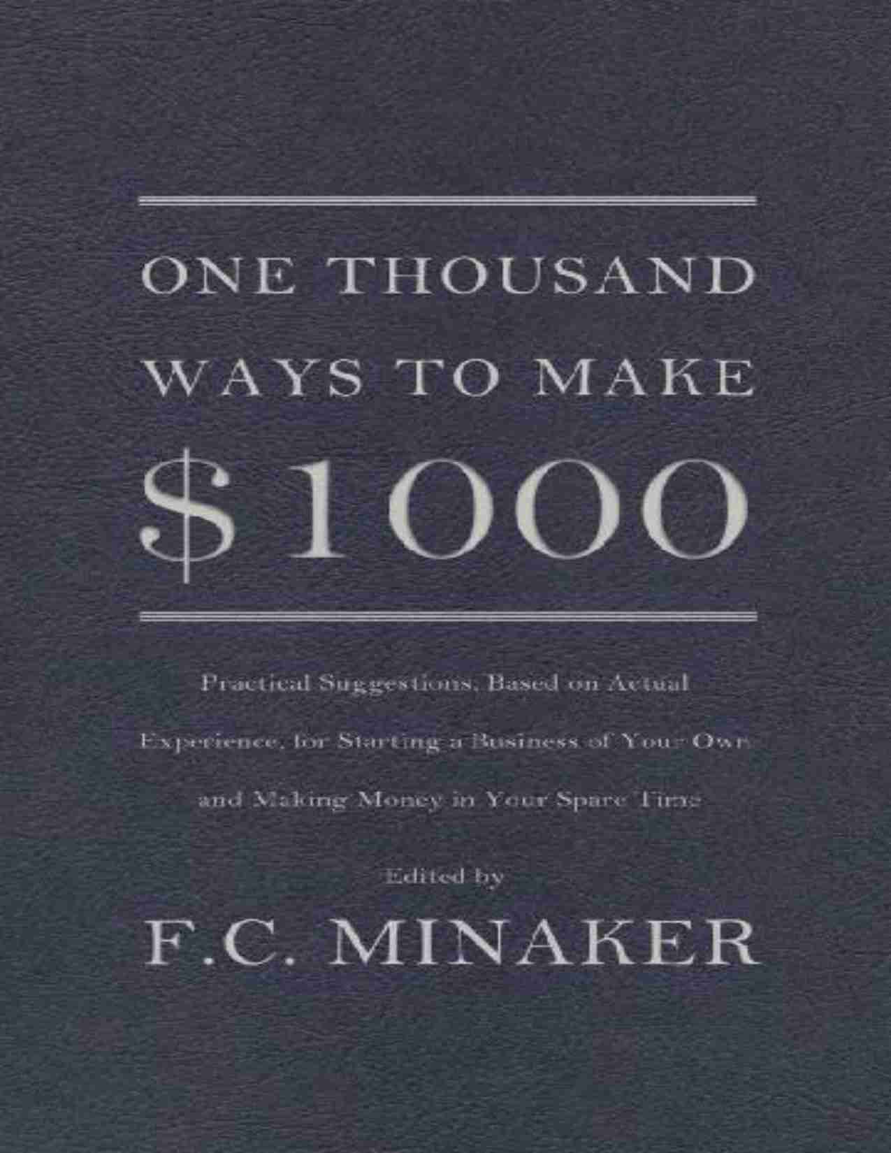 一千种赚取 1000 美元的方法-One Thousand Ways to Make 1000 (F.C. Minaker).pdf-0-预览