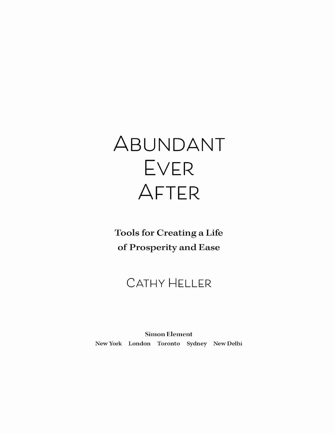 永远富足-Abundant Ever After Tools for Creating a Life of Prosperity and Ease (Cathy Heller).pdf-2-预览