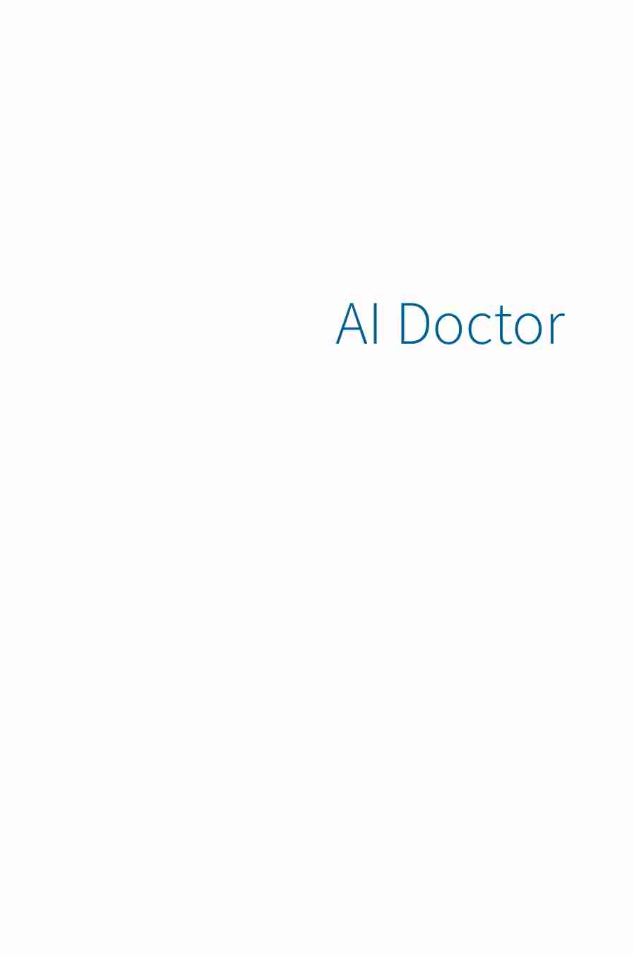 AI Doctor The Rise of Artificial Intelligence in Healthcare - A Guide for Users, Buyers, Builders, and Investors 人工智能在医疗保健领域的兴起 - 用户、买家、建筑商和投资者指南.pdf-2-预览