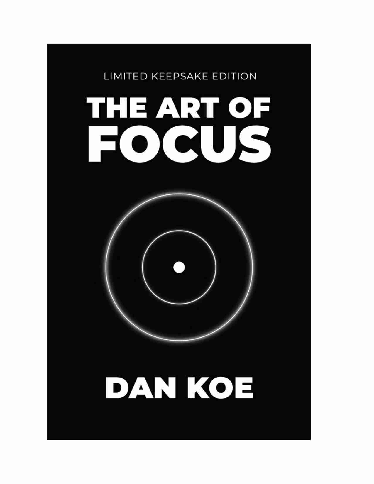 专注的艺术-Art of Focus, The - Dan Koe.pdf-0-预览